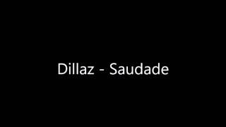 Dillaz  Saudade letra [upl. by Myra]