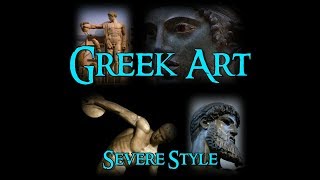 Greek Art  5 Severe Style [upl. by Edla]