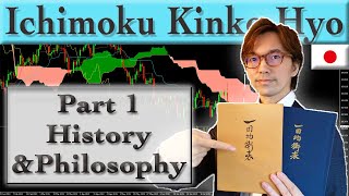 Ichimoku Kinko Hyo Part 1 History and Philosophy [upl. by Yelrebma]