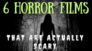 6 Horror Movies That Are Actually Scary [upl. by Leohcin158]