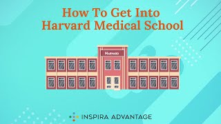 How to Get Into Harvard Medical School [upl. by Desimone]