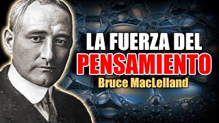 📚 PROSPERIDAD A TRAVES DE LA FUERZA DEL PENSAMIENTO POR BRUCE MACLELLAND AUDIOLIBRO COMPLETO [upl. by Lorak809]