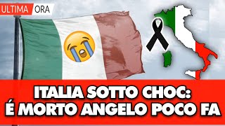 Italia sotto choc é morto Angelo allimprovviso poco fa in un terribile incidente [upl. by Nohtahoj389]