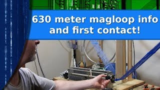 Ham Radio  630 meter magloop observations and first contact [upl. by Ambrogio]