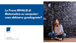 Le Prove INVALSI di Matematica su computer cosa abbiamo guadagnato [upl. by Byrd]