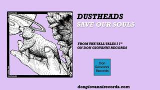 Dustheads  Save Our Souls Official Audio [upl. by Adnal]