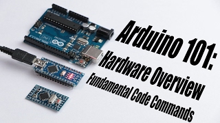 Arduino Basics 101 Hardware Overview Fundamental Code Commands [upl. by Ardel]