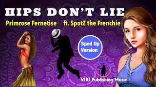 Hips Dont Lie Cover by Primrose Fernetise ft SpotZ the Frenchie  Lyric Video  Sped Up  VIKI [upl. by Ennaihs]