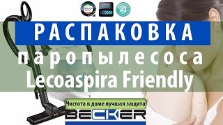 Распаковка паропылесоса Polti Lecoaspira Friendly от Becker [upl. by Gabler]