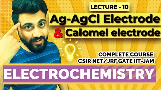 Electrochemistry  Lec10  AgAgCl Electrode amp Calomel Electrode  CSIR NETJRF  GATE  IITJAM [upl. by Lerej]