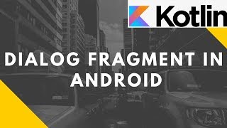 Dialog Fragment in Android Kotlin  Advanced Mobile Programming  Bsc IT [upl. by Eenat331]