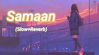 Samaan slowReverb [upl. by Miguelita]