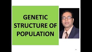 GENETIC STRUCTURE OF POPULATION LECTURE English  drvijay [upl. by Alleroif]