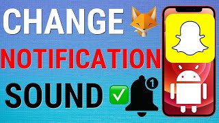 How To Change Snapchat Notification Sounds on Android [upl. by Ermin]