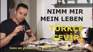 Muhabbet  Nimm mir mein Leben TÜRKÇE ÇEVİRİ [upl. by Babara]