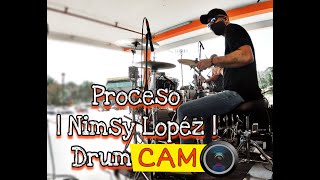 Proceso  Nimsy Lopéz  Drum Cam [upl. by Akeemat]