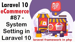 87 System Setting in Laravel 10  Laravel 10 ECommerce [upl. by Rma826]