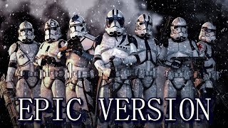 Republic Clone Army March  EPIC VERSION [upl. by Gyatt]