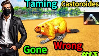 Taming the castoroides gone wrong Ark survival evolved mobile 13 [upl. by Nolrak403]