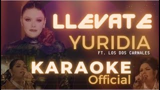 Yuridia Los Dos Carnales  Llévate Karaoke Oficial  KARAOKE LLEVATE  YURIDIA [upl. by Nawuj]