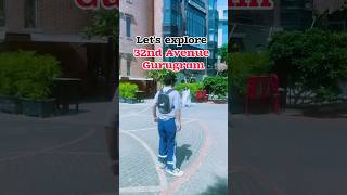 32nd Avenue Gurgaon minivlog shorts trending [upl. by Rett]