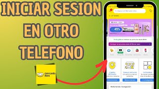 ✅ COMO INICIAR SESION EN MERCADO LIBRE EN OTRO CELULAR 🔥 [upl. by Razaile776]