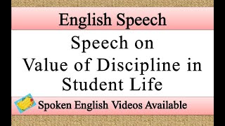 Speech on value of discipline in student life in english  value of discipline speech in english [upl. by Anelahs]