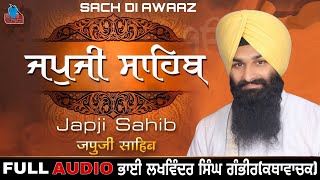 JAPJI SAHIB  FULL PATH  BHAI LAKHWINDER SINGH GAMBHIR  SACH DI AWAAZ  SIKH SIDHNAT TV [upl. by Norraa]