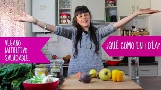 ¿QUÉ CÓMO EN 1 DÍA VEGANO NUTRITIVO Y SALUDABLE [upl. by Gurias431]