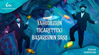 Yahudilerin Ticaretteki Başarısının Sırrı [upl. by Annawik]