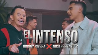 El Intenso REMIX  Jhonny Rivera ❌️ Luis Alfonso ❌️ Nico Hernandez 🥃🤠  Música Popular 2024 [upl. by Romola]