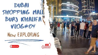 DUBAI EXPLORING BURJ KHALIFA SHOPPING MALL AND LIGHTING SHOW PART 1 VLOG04 [upl. by Mcclees]