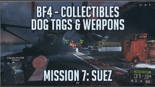 Battlefield 4  All Collectibles  Mission 7 Suez  Dog Tags amp Weapons [upl. by Anirahs734]