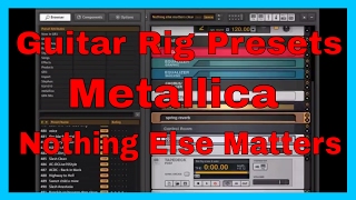 Guitar Rig Presets Metallica  Nothing Else Matters [upl. by Saucy]