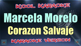 Marcela Morelo  Corazon Salvaje Karaoke Version VT [upl. by Ettevi438]