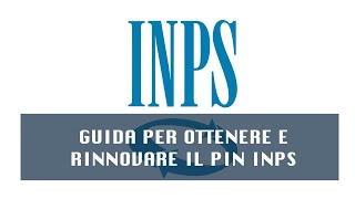 GUIDA PER OTTENERE E RINNOVARE IL PIN INPS [upl. by Ethelin]