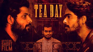 Tea Day  Official Tamil Short Film  Hariharn  Yohaan Manu  Filter Mocha Production [upl. by Lyrpa]