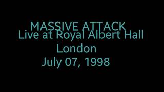 MASSIVE ATTACK  Live at Royal Albert Hall  July 07 1998 [upl. by Leonardi]