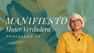 Manifiesto de la Mujer Verdadera  Postulado 10 [upl. by Susette]