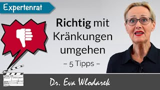 Kränkungen überwinden – 5 Tipps wie Sie mit Kränkungen umgehen und Ihren Selbstwert behalten [upl. by Irwinn937]