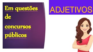 QUESTÕES SOBRE ADJETIVOS ‐ VÁRIOS CONCURSOS [upl. by Erminie]