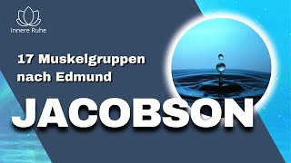 Progressive Muskelentspannung im Liegen  17 Muskelgruppen  Muskelrelaxation nach Edmund Jacobson [upl. by Odlaumor928]