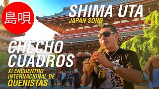 Checho Cuadros  Shima Uta Japan song [upl. by Sylirama]