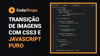 Transição de imagens com CSS3 e JavaScript puro  CodeDrops 26 [upl. by Hiroshi386]