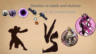 shadow vs talaika and skalisto in sf2 private server [upl. by Jasik]