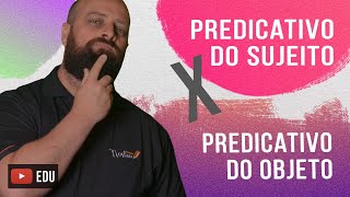 Predicativo do Sujeito x Predicativo do Objeto  Com Professor Noslen [upl. by Ahsienat]