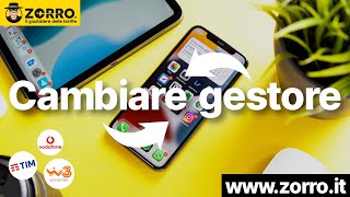 Come cambiare gestore  Telefonia Mobile  Cosa serve consigli costi e come risparmiare Zorroit [upl. by Reffinej]