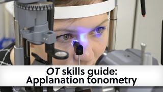 OT skills guide Applanation tonometry [upl. by Anikahs]