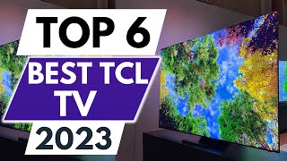 Top 6 Best TCL TV in 2023 [upl. by Anileda400]