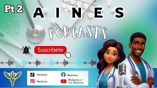 AINEs sin SECRETOS DESCUBRE cómo FUNCIONAN ❤️‍🩹🤕 podcast Pt2 [upl. by Llovera]